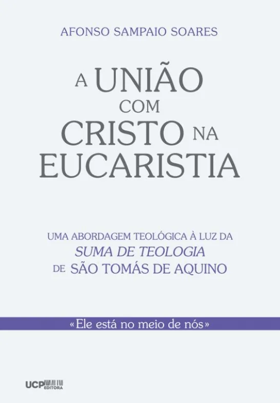 A UNIÃO COM CRISTO NA EUCARISTIA