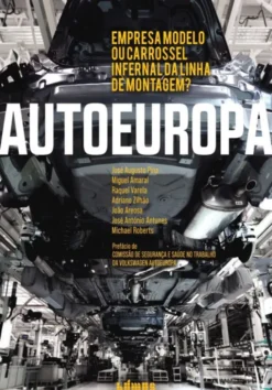 AutoEuropa - Empresa Modelo ou Carrossel Infernal da Linha de Montagem?