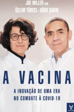 A Vacina - A Inovação de uma Era, no Combate à Covid-19