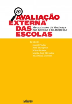 Avaliação Externa das Escolas - Mecanismos de Mudança nas Escolas e na Inspeção