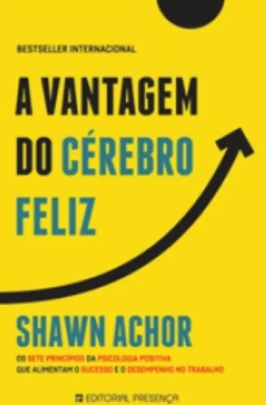 A Vantagem do Cérebro Feliz