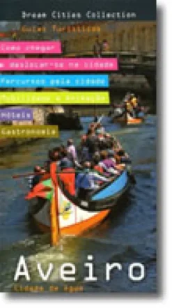 Aveiro - Cidade de Água