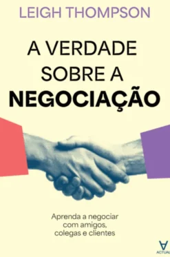 A Verdade Sobre a Negociação