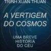 A Vertigem do Cosmos