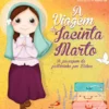 A Viagem de Jacinta Marto - A Passagem da Pastorinha por Lisboa