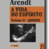 A Vida do Espírito: querer - Volume II