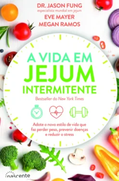 A Vida em Jejum Intermitente