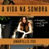 A Vida na Sombra