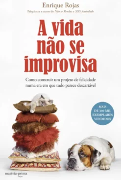 A Vida Não Se Improvisa