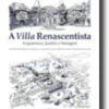 A Villa Renascentista: arquitectura, jardins e paisagem
