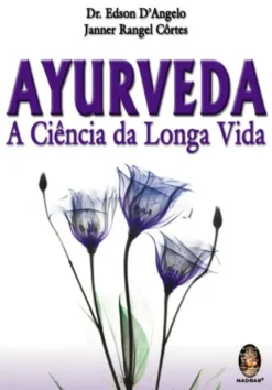 Ayurveda – A Ciência da Longa Vida