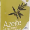 Azeite - As Receitas Mais Saborosas