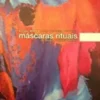 Balbina Mendes - Máscaras e Rituais do Douro e Trás-os-Montes