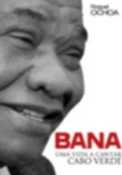 Bana Uma Vida a Cantar Cabo Verde
