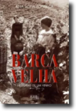 Barca Velha - Histórias de Um Vinho