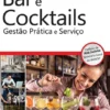Bar e Cocktails - Gestão Prática e Serviço