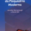 Bases da Psiquiatria Moderna