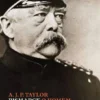 Bismarck - O Homem e O Estadista