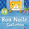 Boa Noite, Gatinhos