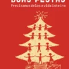 BOAS FESTAS - Precisamos delas a vida inteira
