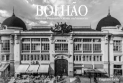 Bolhão - Histórias e Memórias / Stories and Memories