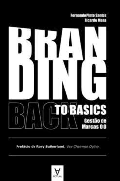 Branding Back to Basics - Gestão de Marcas 0.0