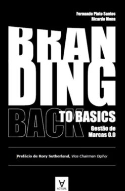 Branding Back to Basics - Gestão de Marcas 0.0
