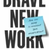 Brave New Work
