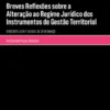 Breves Reflexões sobre as Alterações ao Regime Jurídico dos Instrumentos de Gestão Territorial - Decreto-Lei n.º 25/2021, de 29 de março