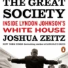 Building the Great Society: Inside Lyndon Johnson's White House