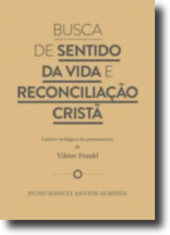 Busca de Sentido da Vida e Reconciliação Cristã