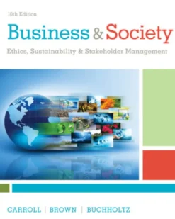 Business & Society: Ethics, Sustainability & Stakeholder Management