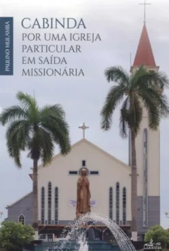 Cabinda - Por Uma Igreja Particular em Saída Missionária