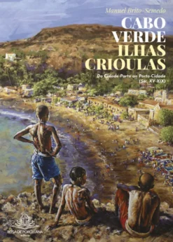 Cabo Verde - Ilhas Crioulas
