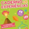Caderno de Experiências - Pré-Escolar e 1.º Ciclo