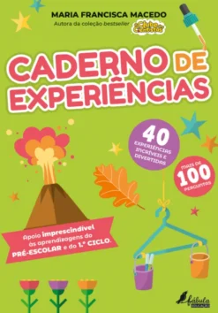 Caderno de Experiências - Pré-Escolar e 1.º Ciclo