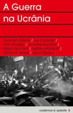 Cadernos Dom Quixote Nº3 A Geurra na Ucrânia