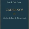 Cadernos II - Escritos de Aqui, de Ali e de Acolá