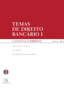 Cadernos O Direito n.º 8 - Temas De Direito Bancário I