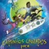 Caminhos Cruzados para Qualquer Lado