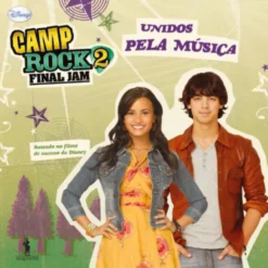 Camp Rock 2 - Unidos Pela Música