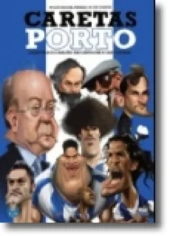 Caretas do FC Porto - A história do dragão em cartoons e caricaturas
