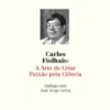 Carlos Fiolhais - A Arte de Criar Paixão pela Ciência