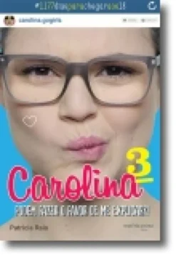 Carolina 3: Podem Fazer o Favor de me Explicar?!