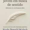 Cartas a um Jovem em Busca de Sentido