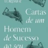 Cartas de um Homem de Sucesso ao seu Filho
