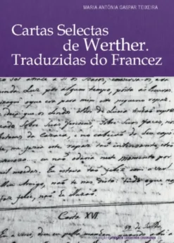 Cartas Selectas de Werther: traduzidas do francez