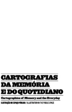 Cartografias da Memória e do Quotidiano