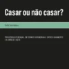 Casar ou Não Casar? Principais Diferenças, em Termos Patrimoniais, entre o Casamento e a União de Facto