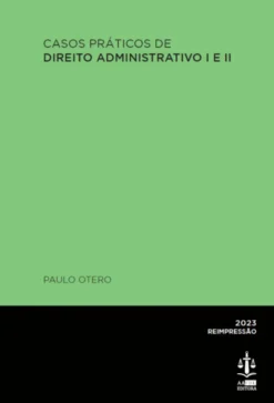 Casos Práticos de Direito Administrativo I e II